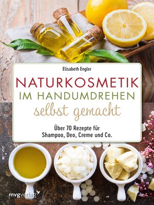 cover image of Naturkosmetik im Handumdrehen selbst gemacht